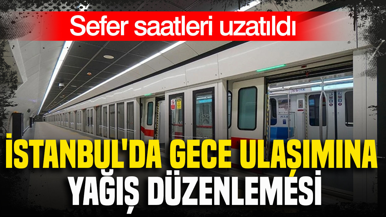 İstanbul’da gece ulaşımları yoğun yağış nedeniyle uzatıldı