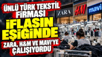 Ünlü Türk tekstil firması iflasın eşiğinde: Zara, H&M ve Mavi’ye çalışıyordu