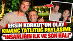 Ersin Korkut'un olay Kıvanç Tatlıtuğ paylaşımı: "İnsanlığın ilk ve son hali"