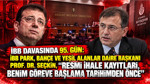 İBB davasında 95. gün: Resmi ihale kayıtlarının tarihini belirtti