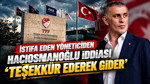 TFF'den istifa eden eski yöneticiden Hacıosmanoğlu sözleri: 'Teşekkür ederek gider'
