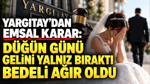 Yargıtay’dan emsal karar: Düğün günü gelini yalnız bıraktı bedeli ağır oldu