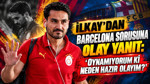 İlkay Gündoğan'dan Barcelona sorusuna olay yanıt: 'Oynamıyorum ki...'