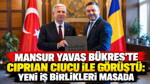 Mansur Yavaş Bükreş'te Ciprian Ciucu ile görüştü: Yeni iş birlikleri masada