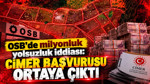 OSB'de milyonluk yolsuzluk iddiası: CİMER'e başvurdular