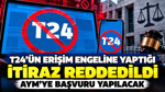 T24’ün erişim engeline yaptığı itiraz reddedildi: Karar AYM’ye taşıyacak