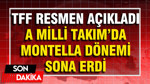 TFF resmen açıkladı: A Milli Takım'da Montella dönemi sona erdi