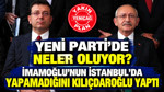 YENİ Parti’de neler oluyor? İmamoğlu’nun İstanbul’da yapamadığını Kılıçdaroğlu yaptı