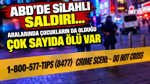 ABD'de silahlı saldırı: Aralarında çocukların da olduğu çok sayıda ölü var