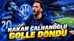 Hakan Çalhanoğlu golle döndü