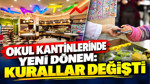 Okul kantinlerinde yeni dönem: Kurallar değişti