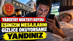 Yargıtay noktayı koydu: Eşinizin mesajlarını gizlice okuyorsanız yandınız