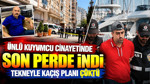 Adana'da ünlü kuyumcu cinayetinde son perde indi: Tekneyle kaçış planı çöktü