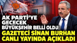 AK Parti'ye geçecek büyükşehir belli oldu: Gazeteci Sinan Burhan canlı yayında açıkladı