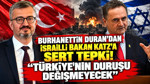 Burhanettin Duran'dan İsrailli Bakan Katz'a sert tepki: "Türkiye'nin duruşu değişmeyecek"