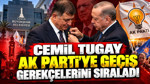 Cemil Tugay AK Partiye geçiş gerekçelerini sıraladı