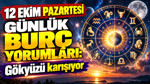 12 Ekim Pazartesi günlük burç yorumları: Gökyüzü karışıyor