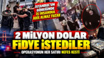 İstanbul’un göbeğinde iş insanına akıl almaz tuzak: 2 milyon dolar fidye istediler: Operasyonun her satırı nefes kesti