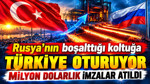 Rusya'nın boşalttığı koltuğa Türkiye oturuyor: Milyon dolarlık imzalar atıldı