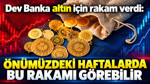 UBS altın için rakam verdi: Önümüzdeki haftalarda bu rakamı görebilir
