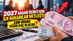 2027 asgari ücreti için ilk rakamlar netleşti: Zam oranı yüzde kaç olacak?