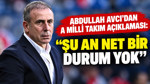 Abdullah Avcı'dan A Milli Takım açıklaması: "Şu an net bir durum yok"