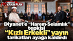 Diyanet'e "Harem-Selamlık" tepkisi: Diyanet TV'deki "Kızlı Erkekli" yayın tarikatları ayağa kaldırdı