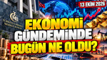 Emeklilik, yargıtay, IMF: Ekonomi gündeminde bugün ne oldu? ( 13 Ekim 2026)