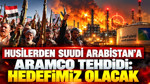 Husilerden Suudi Arabistan'a Aramco tehdidi: Hedefimiz olacak