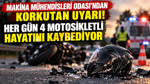 Makina Mühendisleri Odası'ndan korkutan uyarı: Her gün 4 motosikletli hayatını kaybediyor