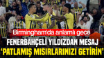 Fenerbahçeli yıldız büyüdüğü yerde Şampiyonlar Ligi maçına çıkacak