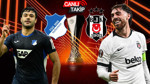 Hoffenheim-Beşiktaş (Canlı Anlatım)