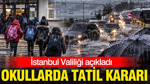 İstanbul'da Yarın Okullar Tatil Edildi