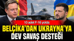 Belçika’dan Ukrayna’ya 10 F-16 savaş uçağı desteği