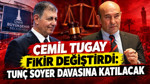 Cemil Tugay Karar Değiştirdi