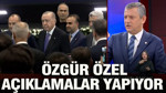 Özgür Özel Önemli Açıklamalar Yapıyor