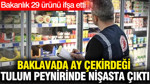 Tarım Bakanlığı 29 ürünü açıkladı: Baklavada ay çekirdeği, sucukta kanatlı eti tespit edildi