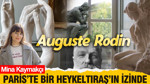 Paris’te Bir Heykeltıraşın İzinde: Auguste Rodin