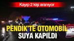 Pendik'te Sele Kapılan 2 Kişi Aranıyor