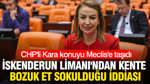 İskenderun Limanı’ndan kente bozuk et sokulduğu iddiası: CHP’li Kara konuyu Meclis’e taşıdı