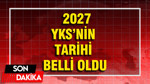 2027 YKS'nin tarihi belli oldu