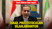 İran Dışişleri Bakanı Araghchi'den tepki: İsrail protestocuları silahlandırıyor