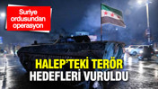 Suriye ordusu Halep'teki ter&ouml;r hedeflerini vurdu