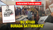 Adana kitap fuarında saldırı: &Uuml;lk&uuml; Ocakları 'Bu kitabı burada sattırmayız'