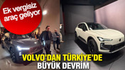 Volvo'dan Türkiye'de büyük devrim: Ek vergisiz araç geliyor