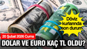 20 Şubat 2026 Cuma güncel dolar ve euro fiyatları