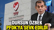 Galatasaray Başkanı Dursun Özbek PFDK’ya sevk edildi: TFF disiplin raporlarını açıkladı
