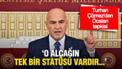 Turhan &Ccedil;&ouml;mez'den &Ouml;calan tepkisi: 'O al&ccedil;ağın tek bir stat&uuml;s&uuml; vardır...'