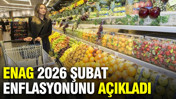 ENAG 2026 şubat ayı enflasyon oranını açıkladı