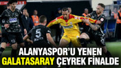 Galatasaray, Türkiye Kupası’nda Alanyaspor’u 2-1 mağlup ederek çeyrek finale yükseldi